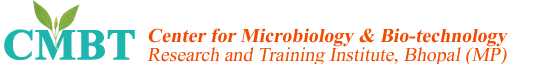 Center for Microbiology & Bio-Technology (CMBT), Bhopal, Center for Microbiology & Bio-Technology (CMBT), Bhopal, Training, Internship, Dissertation, JOPW, Center, Microbiology, Biotech, Biotechnology, Biochemistry, Chemistry, Pharmacy, Agriculture, Medical, Industrial, Environment, Food Science, Quality Control, Quality Assurance, Herbal medicine, Antioxidant, Antimicrobial, Phytochemical, Life Sciences, Phd banch work, Research Centre, Training Institute, Distance Learning Course, Diploma, CMS&ED, Naturopathy, Near me, Bhopal, M.P., Indialogo 